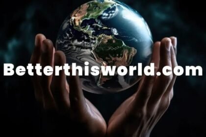 BetterThisWorld.com