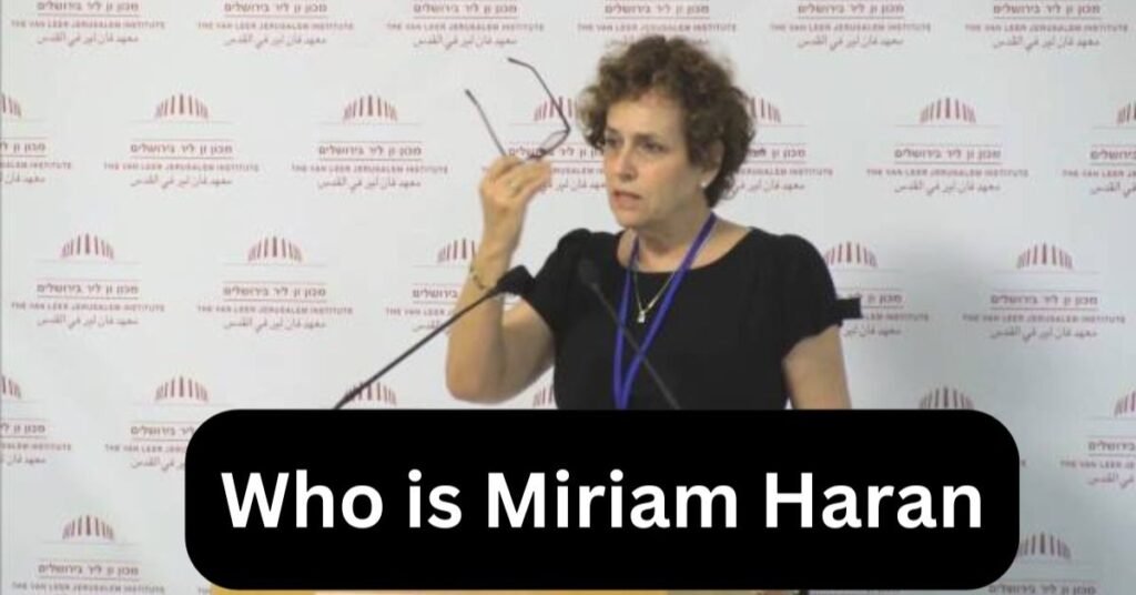 Who is Miriam Haran